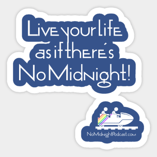 Live Your Life... Sticker